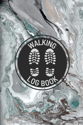 Walking Log Book: Walkers Journal, Planner To Record Daily Walks, Track Distance, Time, Steps and Goals, Personal Walking Diary - Teresa Rother