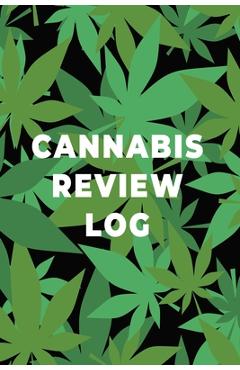 Poza produsului Cannabis Review Log Book: Marijuana Strain Notebook, Weed Journal, Pocket Size Logbook, Stoner Gift, Medical Marijuana Review Book - Teresa Rother