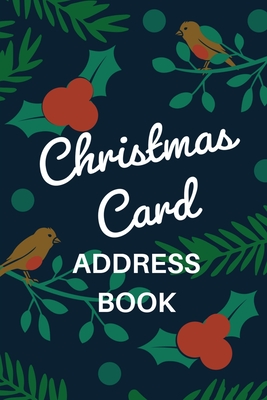 Christmas Card Address Book: Holiday Card Organizer Tracker For Cards Sent and Received, Christmas Gift List Organizer, Mailing Logbook, Card Suppl - Teresa Rother