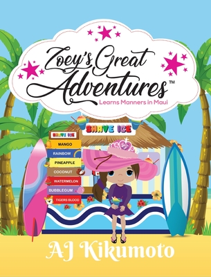 Zoey's Great Adventures - Learns Manners in Maui: Hawaiian language book for kids - Aj Kikumoto