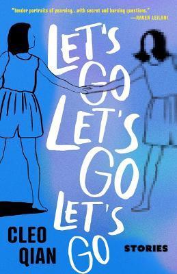 Let's Go Let's Go Let's Go - Cleo Qian