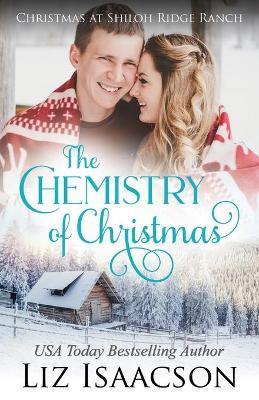 The Chemistry of Christmas - Liz Isaacson