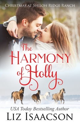 The Harmony of Holly: Glover Family Saga & Christian Romance - Liz Isaacson