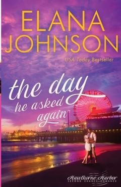 Coperta cărții 'The Day He Asked Again - Elana Johnson'
