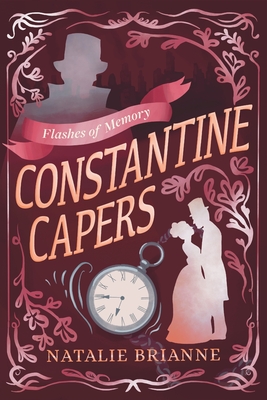 Constantine Capers: Flashes of Memory: Flashes of Memory - Natalie Brianne
