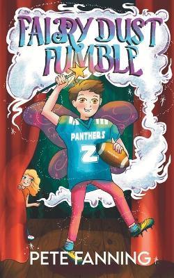 Coperta cărții 'Fairy Dust Fumble - Pete Fanning'