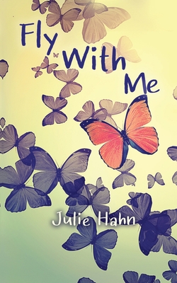 Fly with Me - Julie Hahn