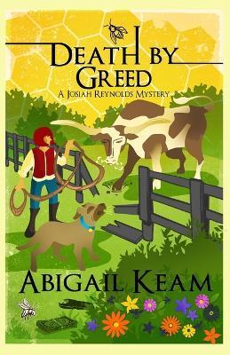 Death By Greed: A Josiah Reynolds Mystery 18 - Abigail Keam