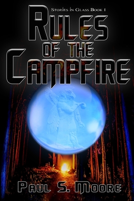 Rules of the Campfire - Paul S. Moore
