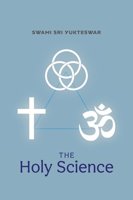 The Holy Science - Swami Sri Yukteswar