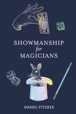 Showmanship for Magicians - Dariel Fitzkee