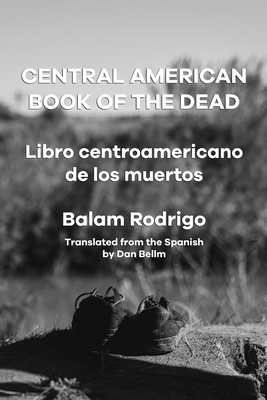 Central American Book of the Dead - Balam Rodrigo