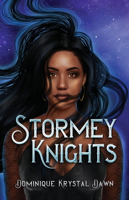 Stormey Knights - Dominique Krystal Dawn