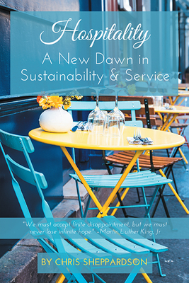 Hospitality: A New Dawn in Sustainability & Service - Chris Sheppardson