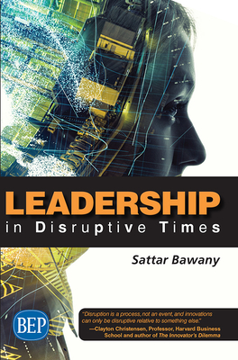 Leadership In Disruptive Times - Sattar Bawany