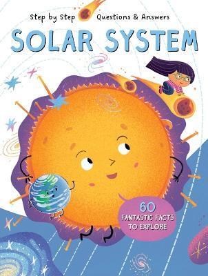 Step by Step Q&A Solar System - Little Genius Books