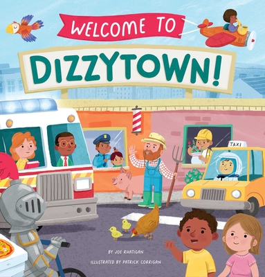 Welcome to Dizzytown! - Joe Rhatigan