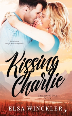 Kissing Charlie - Elsa Winckler