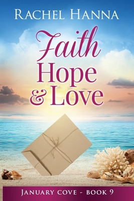 Faith, Hope & Love - Rachel Hanna