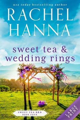 Sweet Tea & Wedding Rings - Rachel Hanna