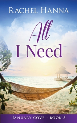 All I Need - Rachel Hanna