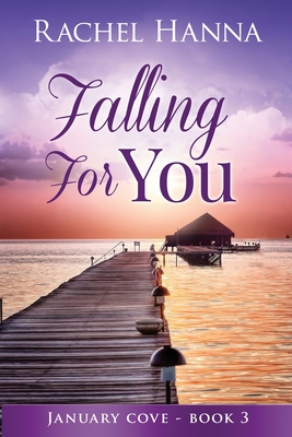 Falling For You - Rachel Hanna