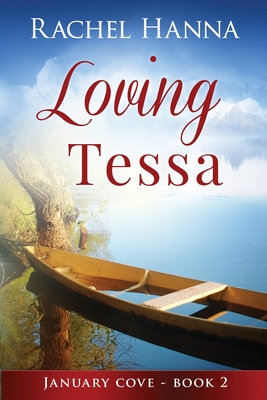 Loving Tessa - Rachel Hanna