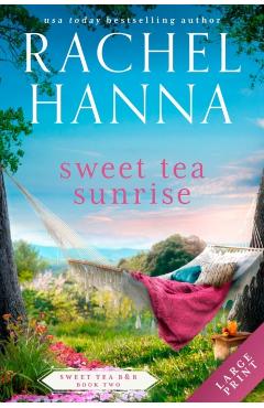 Sweet Tea Sunrise - Rachel Hanna