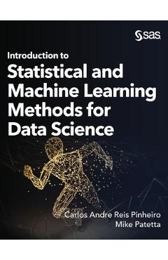 Introduction to Statistical and Machine Learning Methods for Data Science - Carlos Andre Reis Pinheiro 