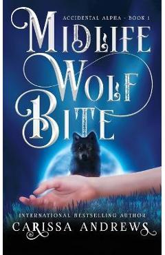 Coperta cărții 'Midlife Wolf Bite - Carissa Andrews'