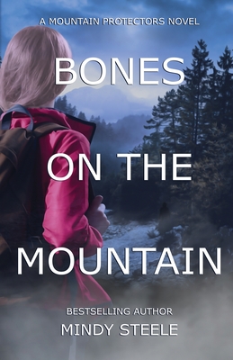 Bones on the Mountain - Mindy Steele
