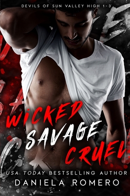 Wicked Savage Cruel - Daniela Romero