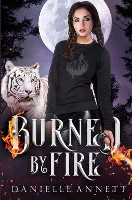 Burned by Fire - Danielle Annett