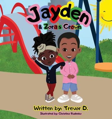 Jayden & Zora's Crown - Trevor D