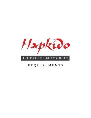 Coperta cărții 'Hapkido: 1st Degree Black Belt Requirements - Marc Tedeschi'