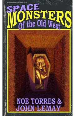 Space Monsters of the Old West - John Lemay