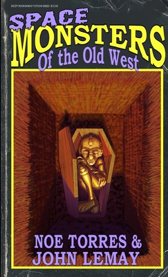 Space Monsters of the Old West - John Lemay