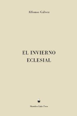 El Invierno Eclesial - Alfonso Gálvez