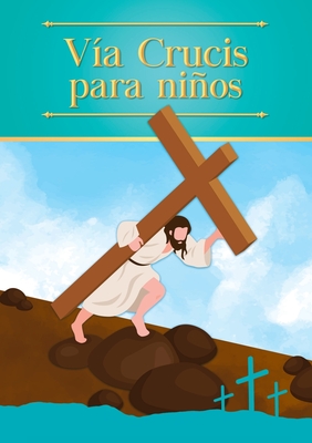 Vía Crucis para niños - Enrique M. Escribano