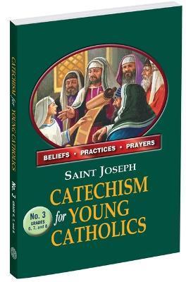 St. Joseph Catechism for Young Catholics No. 3 - Catholic Book Publishing Corp