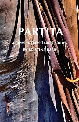 Coperta cărții 'Partita-a novel in linked short stories - Kristina Baer'