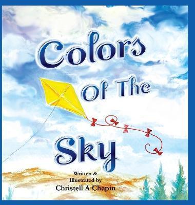 Colors Of The Sky - Christell A. Chapin