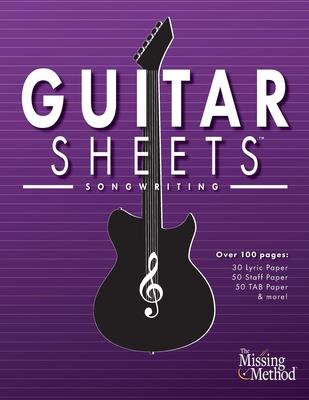 Guitar Sheets Songwriting Journal: Over 100 Pages of Blank Lyric Paper, Staff Paper, TAB Paper, & more - Christian J. Triola