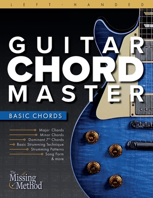 Left-Handed Guitar Chord Master 1: Master Basic Chords - Christian J. Triola