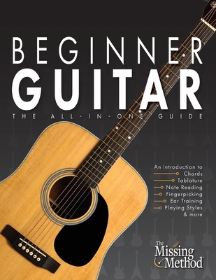 Beginner Guitar: The All-in-One Guide - Christian J. Triola
