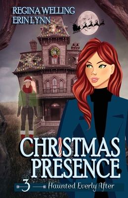 Christmas Presence: A Ghost Cozy Mystery Series - Regina Welling