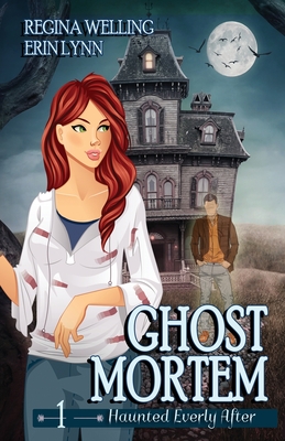 Ghost Mortem: A Ghost Cozy Mystery Series - Regina Welling