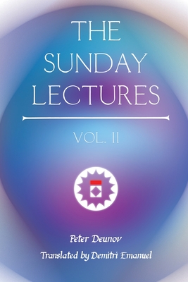 The Sunday Lectures, Vol.II - Peter Deunov