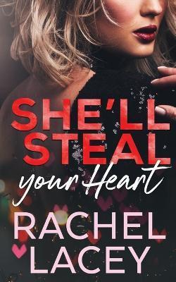 She'll Steal Your Heart - Rachel Lacey