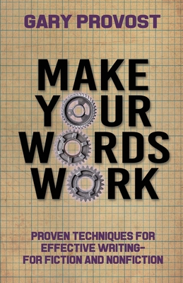 Make Your Words Work - Gary Provost